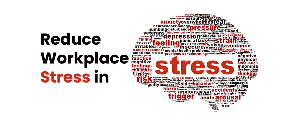 Reduce Workplace Stress