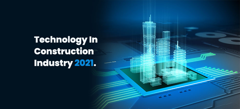 Technology in construction
