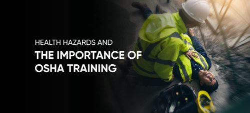 Health Hazards and Importance of OSHA Training